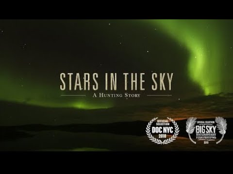 Stars in the Sky -A Hunting Story -Steven Rinella