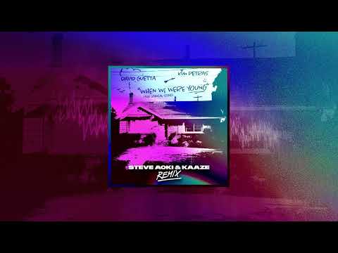 David Guetta &amp; Kim Petras - When We Were Young (The Logical Song) [Steve Aoki &amp; KAAZE remix]