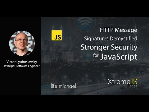 HTTP Message Signatures Demystified: Stronger Security for JavaScript | Victor Lyuboslavsky