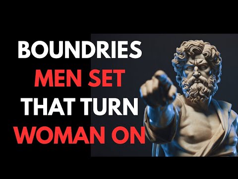 6 Powerful Boundaries That Instantly Attract High Value Women | Stoic Truth