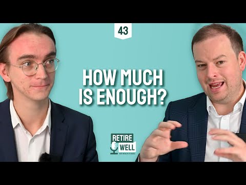 43: How Much Is Enough? Planning Your Retirement with Confidence