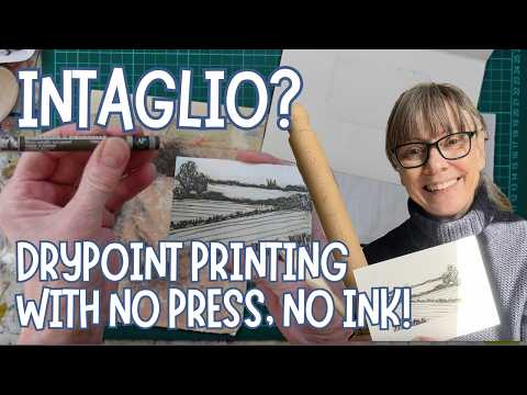 Intaglio Printmaking?  Drypoint printing at home with no press and no ink!
