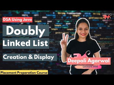 #14 Doubly LinkedList- Creation & Traversal | DSA using Java 2021