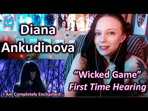 I Am Enchanted! Diana Ankudinova - Wicked Game - First Time Hearing (Reaction)!