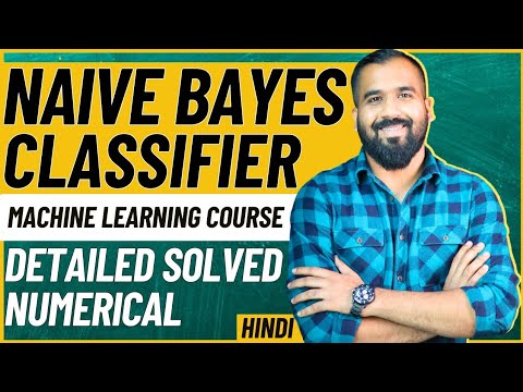 Naive Bayes Classifier Algorithm Explained with Solved Numerical in Hindi | Machine Learning Course