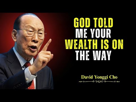 God Says Your Wealth Is Coming, But This Hidden Habit Is Delaying It! - Dr. David Yonggi Cho's
