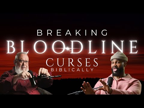 How to Break Bloodline Curses Biblically w/ Mike Brewer