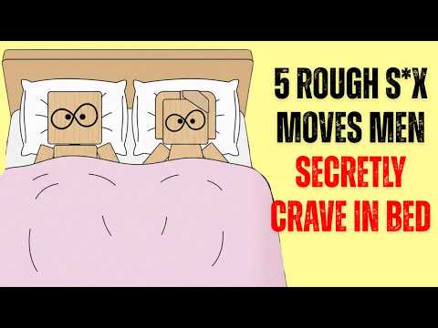 5 Rough Sex Moves Men Secretly Crave in Bed |CARL JUNG