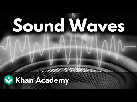 Sound waves | Middle school physics | Khan Academy