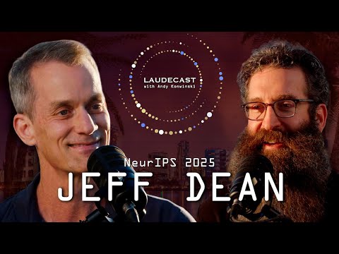 Jeff Dean + Andy Konwinski at NeurIPS 2025 - Long-Horizon Research and the Future of Open Source AI