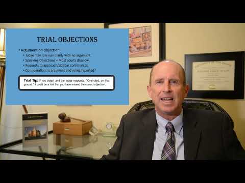 Trial Objections -  Procedures, strategies, and the 18 most common courtroom objections.