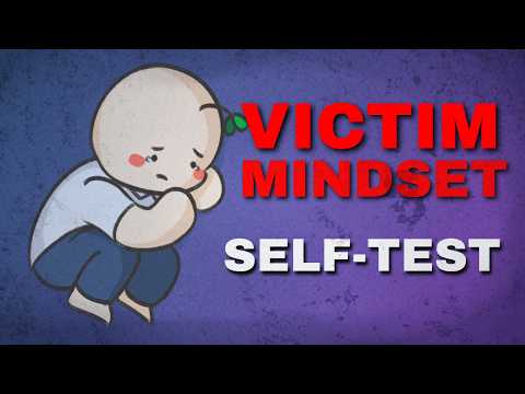 Quiz: Are You Stuck in the Victim Mindset? (self-test for awareness)