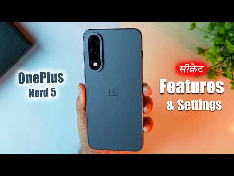 OnePlus Nord 5 Hidden Features And Settings | OnePlus Nord 5 Tips & Tricks