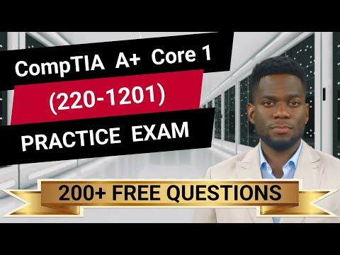 CompTIA A+ Core 1 (220-1201) - Full-Length Practice Exam -  Provided FREE By Certification Cynergy
