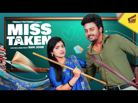 Miss Taken 👩🏻🏫💘 | Tamil Rom-Com Short Film | Ft. Shravnitha | Sam John | 4K | Finally