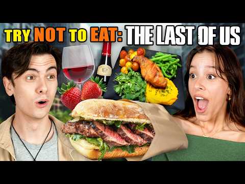 Try Not To Eat: The Last of Us
