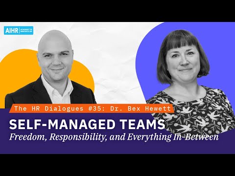 The HR Dialogues #35 | Self-managed Teams: Freedom, Responsibility and Everything In-Between