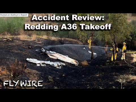 Accident Review  Redding A36 Bonanza Takeoff