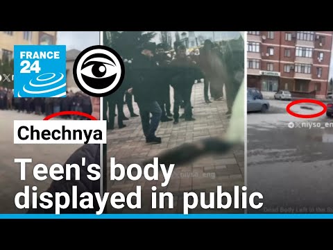 'A way to keep people in fear': Teen's body displayed in public in Chechnya • The Observers
