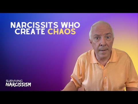 Narcissists Who Create Chaos