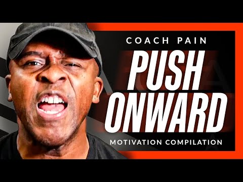 PUSH ONWARD! The Best Coach Pain Motivational Video Compilation!