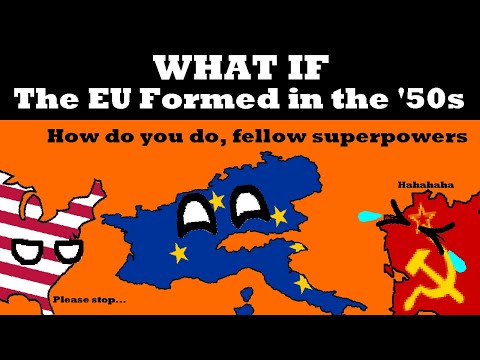 What if the European Union was Founded During The Cold War?