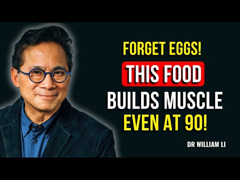 Forget Eggs! THIS Cheap Superfood Rebuilds Muscle FASTER Even at 80 | Dr. William Li