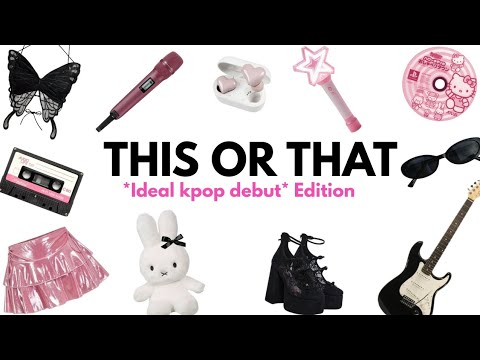 THIS OR THAT *KPOP DEBUT* EDITION 🎸🪩✨️