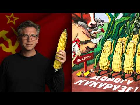 Why the Soviet Union was obsessed with corn