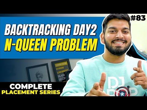 Lecture 83: N-Queen Problem || Backtracking Day 2 || C++ Placement Series