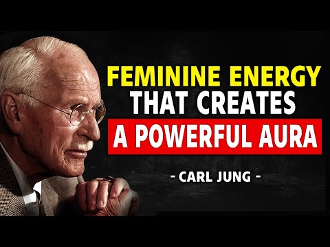 6 Hidden Signs Of A Powerful Feminine Energy Aura | Carl Jung