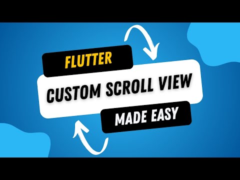 Using Custom Scroll View in Flutter – Improve Performance and User Experience! 👌