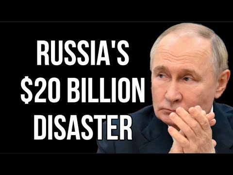 RUSSIA's $20 Billion Disaster