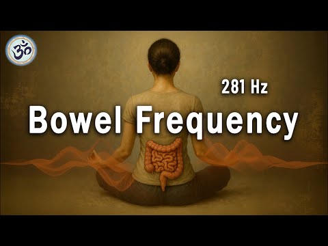 281 Hz Bowel Frequency - Intestinal Energy Balance, Release Tension, Pain Relief, Tuning Fork