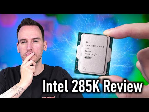 Intels Big Step for Little Performance - 285K In-Depth Review