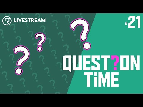 Question Time #21 - "Wall Jumping, Camera Changing, Dynamic Materials"