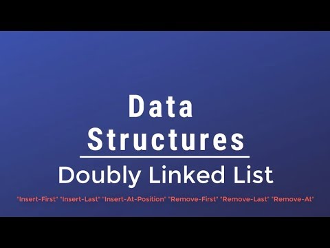 #017 [Data Structures] - Doubly Linked List Insert(First-Last-At),Remove(First-Last-At)