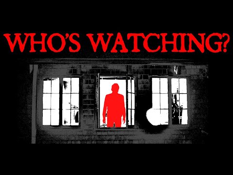 Do You Ever Feel Like You're Being Watched?