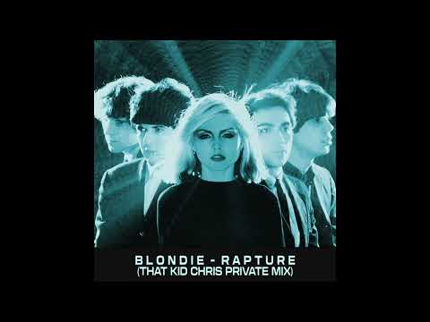 Blondie - Rapture (That Kid Chris Edit)