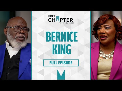 Bernice King on Martin Luther King Jr.’s Legacy & The Urgency Of Now | NXT Chapter With T.D. Jakes