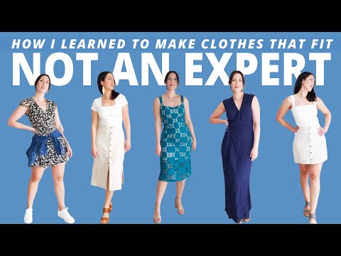 How I Learned to Sew Garments That FIT! Advice from a self-taught, non-expert :)