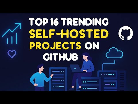 16 Self-Hosted Projects on GitHub: Bytebot, airi, Rybbit, BillionMail, HeadlessX, HomeHub, Dockpeek