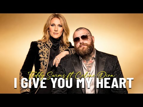 Teddy Swims & Céline Dion – Give You My Heart (Emotional Love Song)