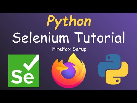 Python Selenium Tutorial - Mozilla Firefox Setup