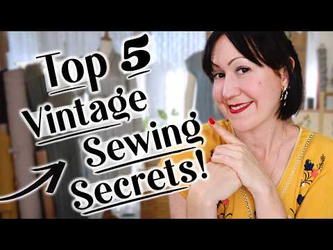 5 Vintage Sewing Techniques You Can Steal for Your Modern Makes