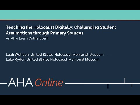 Teaching the Holocaust Digitally: Challenging Student Assumptions Through Primary Sources