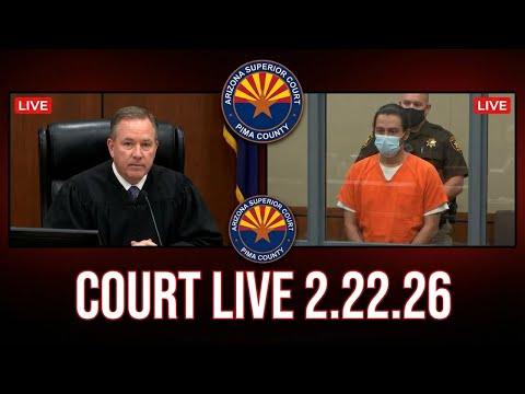 COURT LIVE 2.22.26 from Tucson, Arizona Pima County Jail | Initial Appearance After Arrest