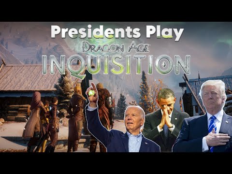 Presidents Play Dragon Age Inquisition Part 1: Donald Defeats the Breach