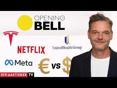 Opening Bell: Wall Street auf Erholungskurs - UnitedHealth, Netflix, Tesla, Meta Platforms, EUR/USD