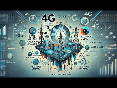 21- Mobile Networks 4G / LTE Attach Call Flow Analysis Using Wireshark (Real Trace on MME)